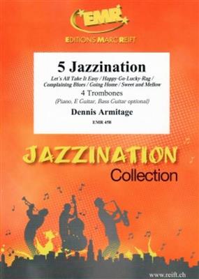 Dennis Armitage: 5 Jazzination: Posaune Ensemble