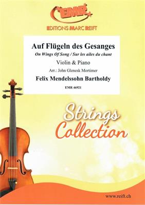 Felix Mendelssohn Bartholdy: Auf Flügeln des Gesanges: (Arr. John Glenesk Mortimer): Violine mit Begleitung