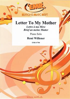 René Willener: Letter To My Mother: Klavier Solo