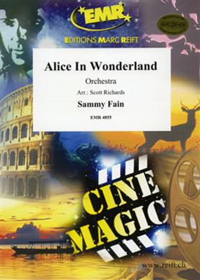 Sammy Fain: Alice In Wonderland: (Arr. Richards): Orchester