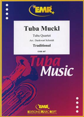 Tuba Muckl: (Arr. Schmidt): Tuba Ensemble