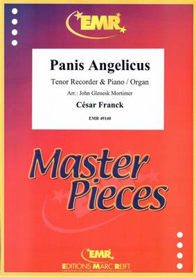 César Franck: Panis Angelicus: (Arr. John Glenesk Mortimer): Tenorblockflöte mit Begleitung