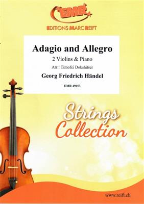Georg Friedrich Händel: Adagio and Allegro: (Arr. Timofei Dokshitser): Violin Duett