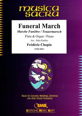 Frédéric Chopin: Funeral March: (Arr. Jirka Kadlec): Flöte mit Begleitung