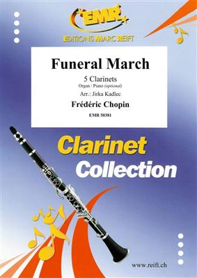 Frédéric Chopin: Funeral March: (Arr. Jirka Kadlec): Klarinette Ensemble