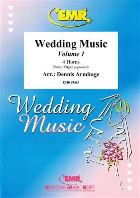 Wedding Music Volume 1: (Arr. Dennis Armitage): Horn Ensemble