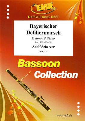 Adolf Scherzer: Bayerischer Defiliermarsch: (Arr. Jirka Kadlec): Fagott mit Begleitung