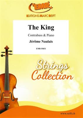 Jerome Naulais: The King: Kontrabass mit Begleitung