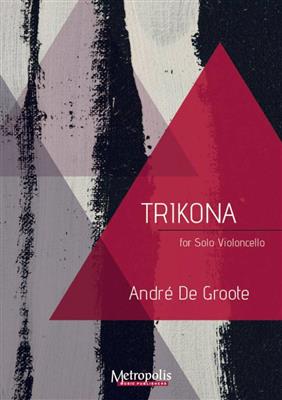 André de Groote: Trikona: Cello Solo