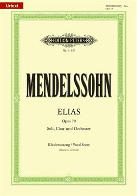 Felix Mendelssohn Bartholdy: Elias Opus 70: Gemischter Chor mit Ensemble