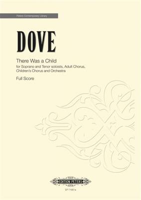 Jonathan Dove: There Was a Child: Kinderchor