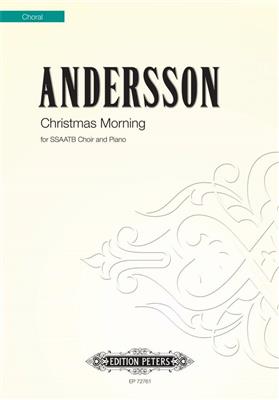 Tina Andersson: Christmas Morning: Gemischter Chor mit Klavier/Orgel
