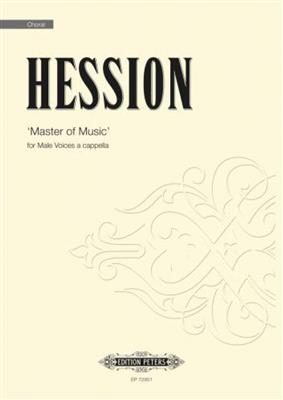 Toby Hession: Master of Music: Männerchor A cappella