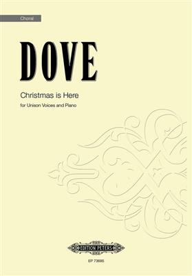 Jonathan Dove: Christmas is Here: Gemischter Chor mit Klavier/Orgel