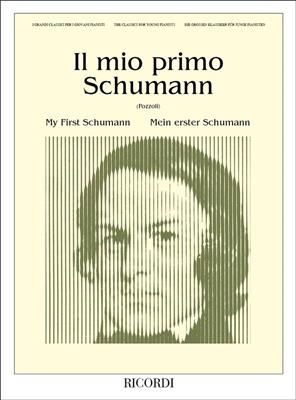 Robert Schumann: Il Mio Primo Schumann: Klavier Solo