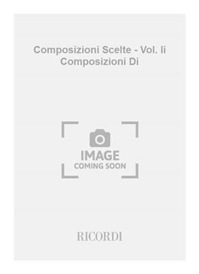 Johann Sebastian Bach: Composizioni Scelte - Vol. Ii Composizioni Di: Orgel