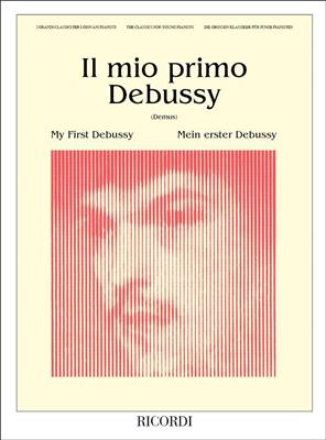 Claude Debussy: Il Mio Primo Debussy: Klavier Solo