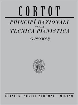 Alfred Cortot: Principi Razionali Della Tecnica Pianistica