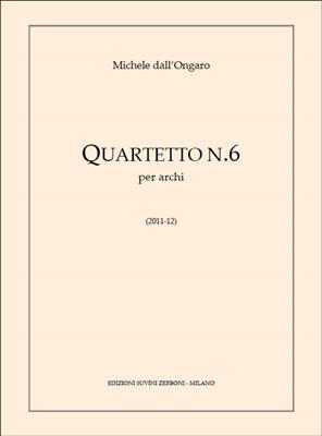 Michele Dall'Ongaro: Quartetto N. 6: Streichensemble