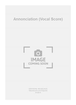 Jean-Yves Daniel-Lesur: Annonciation (Vocal Score): (Arr. J Masson): Gesang mit Klavier