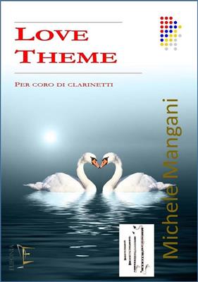 Michele Mangani: Love Theme Per Coro di Clarinetti: Klarinette Ensemble