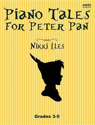 Nikki Iles: Piano Tales for Peter Pan: Klavier Solo