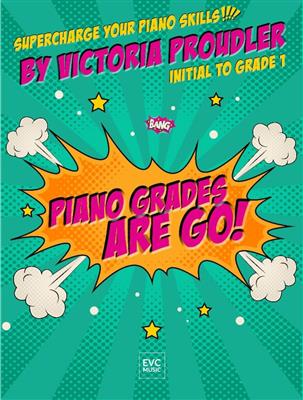 Victoria Proudler: Piano Grades are Go!: Klavier Solo