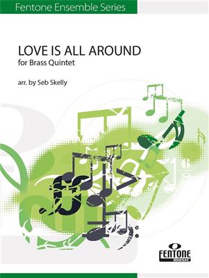 Love is All Around: (Arr. Seb Skelly): Blechbläser Ensemble
