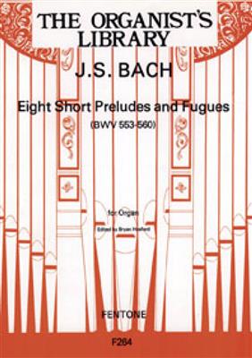 Eight Short Preludes & Fugues (BWV553-560)