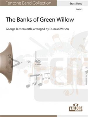 George Butterworth: The Banks of Green Willow: (Arr. Duncan Wilson): Brass Band