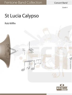 Rob Wiffin: St Lucia Calypso: Blasorchester