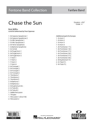 Rob Wiffin: Chase the Sun: (Arr. Thom Zigterman): Fanfarenorchester