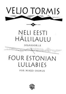 Veljo Tormis: 4 Estonian Lullabies: Gemischter Chor mit Begleitung