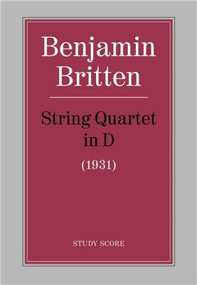 Benjamin Britten: String Quartet in D: Streichquartett