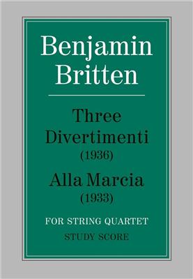 Benjamin Britten: Three Divertimenti/Alla Marcia: Streichensemble