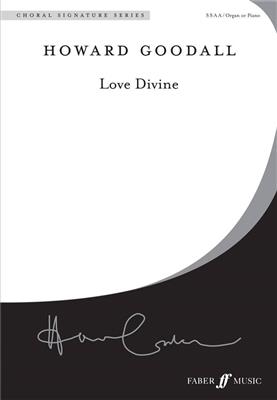 Howard Goodall: Love divine: Frauenchor mit Begleitung