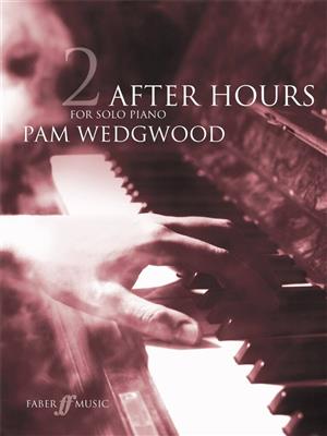 Pam Wedgwood: After Hours Book 2: Klavier Solo