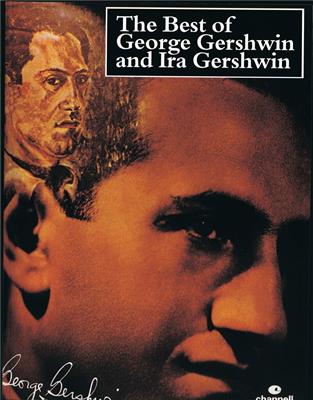 The Best of George Gershwin and Ira Gershwin: Klavier, Gesang, Gitarre (Songbooks)