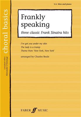 Frankly Speaking.: (Arr. Charles Beale): Gemischter Chor mit Begleitung