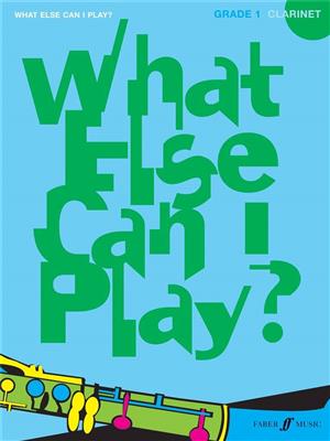 Various: What else can I play - Clarinet Grade 1: Klarinette mit Begleitung