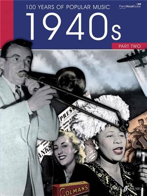 100 Years of Popular Music 40s Vol.2: Klavier, Gesang, Gitarre (Songbooks)