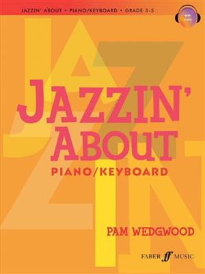 Pam Wedgwood: Jazzin' About (Grade 3-5): Klavier Solo