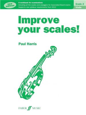 Paul Harris: Improve your scales! Violin Grade 2 NEW: Violine Solo