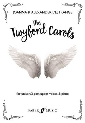 Joanna Forbes-L'Estrange: The Twyford Carols: Frauenchor mit Begleitung
