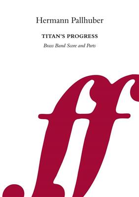 Hermann Pallhuber: Titan's Progress: Brass Band