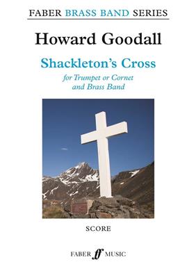 Howard Goodall: Shackleton's Cross: Brass Band