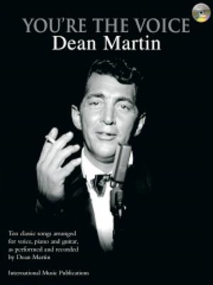 You're the Voice: Dean Martin: Klavier, Gesang, Gitarre (Songbooks)