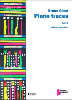 Bruno Giner: Piano traces - Cycle 2: Klavier Solo