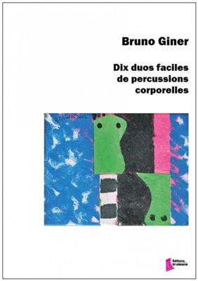 Bruno Giner: Dix Duos Faciles De Percussions Corporelles: Percussion Ensemble