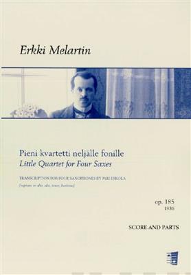 Erkki Melartin: Little Quartet For Four Saxes: Saxophon Ensemble